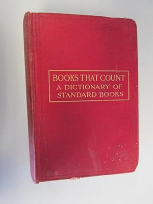 Imagen del vendedor de BOOKS THAT COUNT. A DICTIONARY OF STANDARD BOOKS a la venta por Goldstone Rare Books