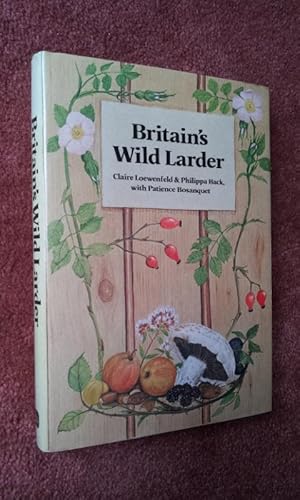 Imagen del vendedor de BRITAIN'S WILD LARDER a la venta por Ron Weld Books