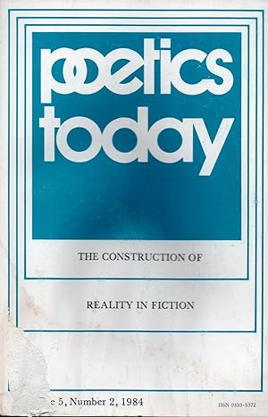POETICS TODAY - Vol. 5 No. 2 - The Construction of Reality in Fiction