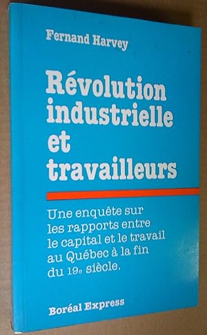 Révolution industrielle et travailleurs. Une enquête sur les rapports entre le capital et le trav...