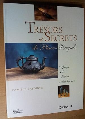 Seller image for Trsors et secrets de Place Royale. Aperu de la collection archologique for sale by Livresse