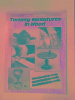 Imagen del vendedor de Turning miniatures in wood a la venta por Cotswold Internet Books
