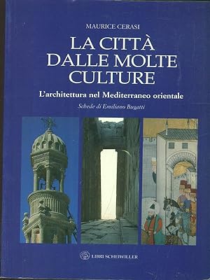 Bild des Verkufers fr La citta' dalle molte culture zum Verkauf von Librodifaccia