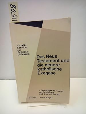 Seller image for Das Neue Testamment und die neuere katholische Exegese. 1. Grundlegende Fragen zur Entstehung und Eigenart des NT. for sale by AphorismA gGmbH