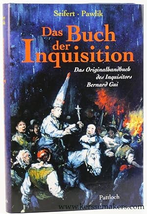 Seller image for Das Buch der Inquisition. Das Originalbuch des Inquisitors Bernard Gui. for sale by Emile Kerssemakers ILAB
