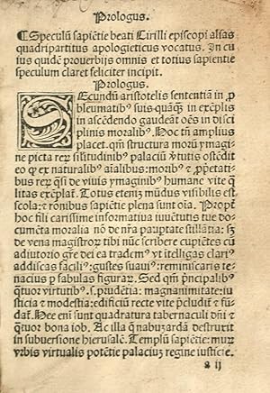 Imagen del vendedor de [Incipit:] Speculum sapientie beati Cirilli episcopi alias quadripartitus apologeticus vocatus. In cuius quidem prouerbijs omnis et totius sapientie speculum claret feliciter incipit. a la venta por Andarto B.