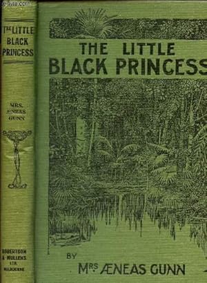 Bild des Verkufers fr THE LITTLE BLACK PRINCESS OF THE NEVER-NEVER. zum Verkauf von Le-Livre