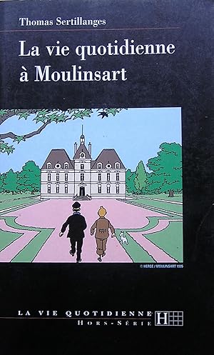 La vie quotidienne à Moulinsart