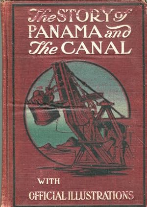 The Story Of Panama And The Canal, A Complete History. The Salesman's Dummy