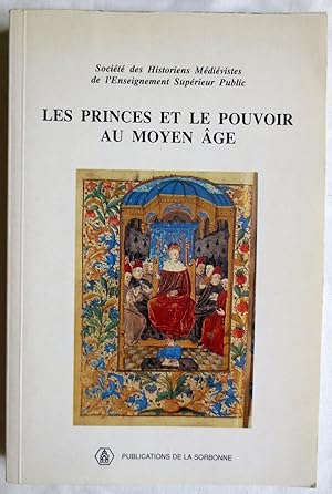 Imagen del vendedor de Les princes et le pouvoir au Moyen Age : XXIIIe Congres de la S.H.M.E.S ; Brest, mai 1992 a la venta por VersandAntiquariat Claus Sydow