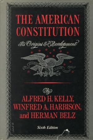 The American Constitution: Its Origins and Development