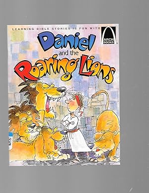 Image du vendeur pour Daniel and the Roaring Lions - Arch Books (Learning Bible Stories Is With Fun With Arch Books) mis en vente par TuosistBook