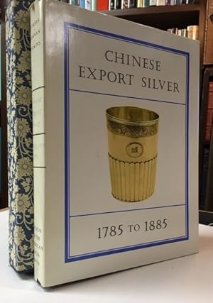 CHINESE EXPORT SILVER 1785 TO 1885. (Limited, Signed Edition)