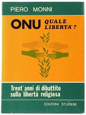 Imagen del vendedor de O.N.U. QUALE LIBERTA'? Trent'anni di dibattito sulla libert religiosa.: a la venta por Bergoglio Libri d'Epoca