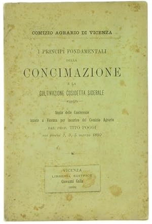 I PRINCIPI FONDAMENTALI DELLA CONCIMAZIONE E LA COLTIVAZIONE COSIDETTA SIDERALE. Sunto delle Conf...