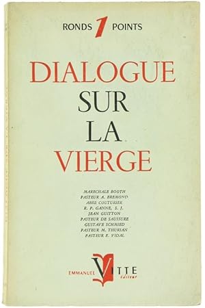 DIALOGUE SUR LA VIERGE.: