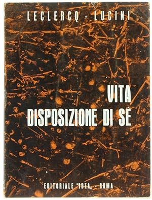 Seller image for VITA - DISPOSIZIONE DI SE'.: for sale by Bergoglio Libri d'Epoca