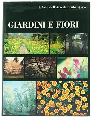 Seller image for GIARDINI E FIORI. L'Arte dell'Arredamento.: for sale by Bergoglio Libri d'Epoca