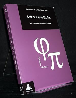 Bild des Verkufers fr Science and Ethics. The Axiological Contexts of Science. Edited by Evandro Agazzi and Fabio Minazzi. (= Collection Philosophie & Politique, No. 14). zum Verkauf von Antiquariat Kretzer