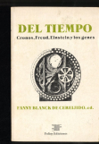 Seller image for DEL TIEMPO CRONOS, FREUD, EINSTEIN Y LOS GENES for sale by Librera Maxtor