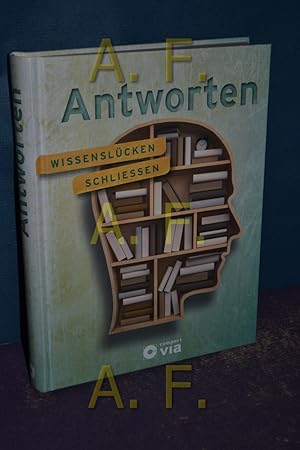 Bild des Verkufers fr Antworten : Wissenslcken schlieen. zum Verkauf von Antiquarische Fundgrube e.U.