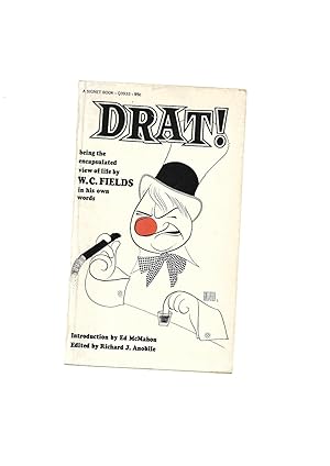 Seller image for DRAT! - Being the Encapsulated View of Life by W. C. Fields in his Own Words for sale by SAVERY BOOKS