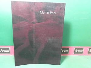 Martin Pohl. (= Katalog zur Ausstellung der Galerie Museum Bozen).