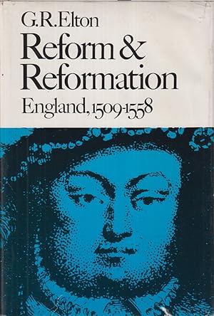 Seller image for Reform And Reformation--england, 1509-1558 for sale by Jonathan Grobe Books