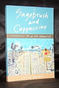 Sagebrush and Cappuccino : Confessions of an LA Naturalist