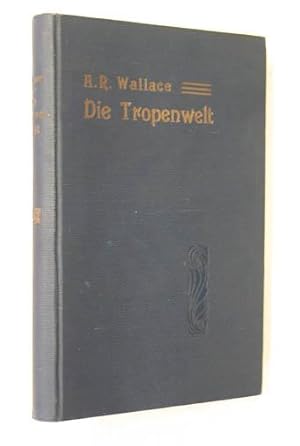 Bild des Verkufers fr Die Tropenwelt. Nebst Abhandlungen verwandten Inhalts. Autorisirte Deutsche bersetzung von David Brauns. Braunschweig, F. Viehweg u. Sohn 1879. 8. XVI, 376 S., Lwd. d. Zt. mit Rtit. u. Deckeltit. zum Verkauf von Antiquariat Johannes Mller