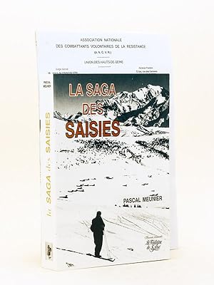 La Saga des Saisies [ Livre dédicacé par l'auteur ] [ On joint :] Les Saisies. Beaufortin-Savoie ...