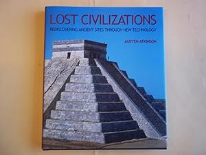 Seller image for Lost Civilisations of the Ancient World: Re-discovering ancient sites through new technology for sale by Carmarthenshire Rare Books