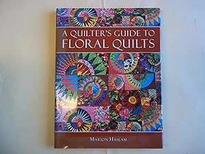 Seller image for A Quilter's Guide to Floral Quilts for sale by Carmarthenshire Rare Books