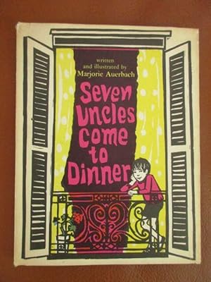 Seven Uncles come to Dinner. Written and illustrated by Marjorie Auerbach.