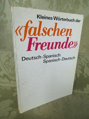 Seller image for Kleines Wrterbuch der " falschen Freunde ". Deutsch - Spanisch. - Spanisch - Deutsch. for sale by Antiquariat Maralt