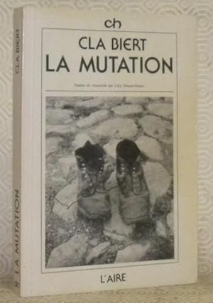 Seller image for La mutation. Roman. Traduit du romanche ladin par Caty Dentan-Koenz. Postface de Jachen Curdin Arquint. Collection ch. for sale by Bouquinerie du Varis