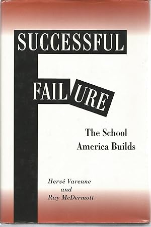 Immagine del venditore per Successful Failure: The Schools America Builds venduto da The Book Junction
