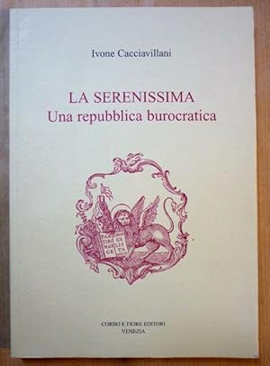 Bild des Verkufers fr La Serenissima. Una repubblica burocratica zum Verkauf von Antiquariat Bernhard