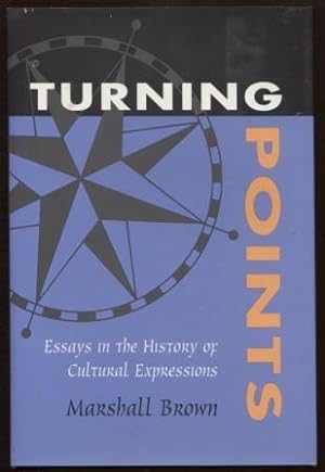 Seller image for Turning Points Essays in the History of Cultural Expressions for sale by E Ridge Fine Books