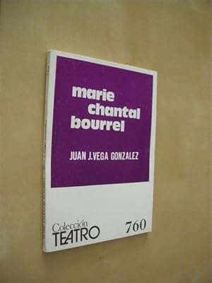 Seller image for MARIE CHANTAL BOURREL. COLECCIN TEATRO N760 for sale by LIBRERIA TORMOS