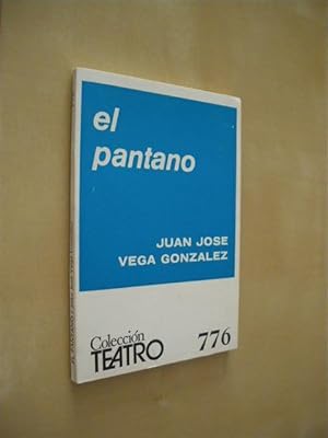 Seller image for EL PANTANO. COLECCIN TEATRO N776 for sale by LIBRERIA TORMOS