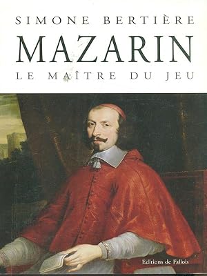 Bild des Verkufers fr Mazarin, le maitre du jeu zum Verkauf von Librodifaccia