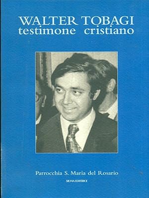 Immagine del venditore per Walter Tobagi testimone cristiano venduto da Librodifaccia