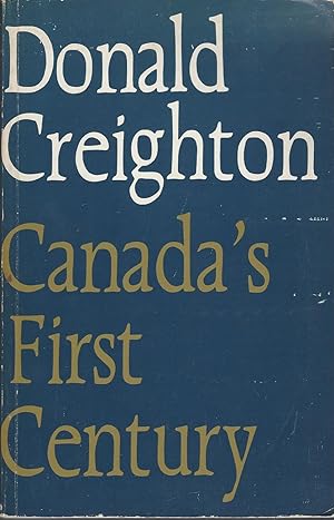 Immagine del venditore per Canada's First Century, 1867-1967 venduto da BYTOWN BOOKERY