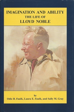 Bild des Verkufers fr Imagination and Ability: The Life of Lloyd Noble zum Verkauf von Storbeck's