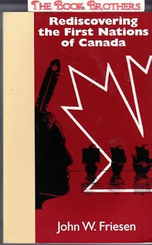 Seller image for Rediscovering the 1st Nations of Canada for sale by THE BOOK BROTHERS