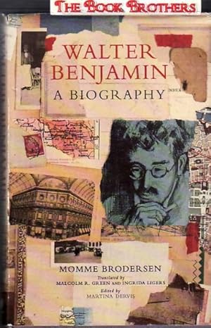 Walter Benjamin: A Biography