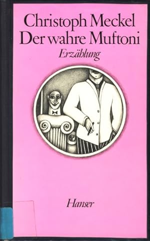 Seller image for Der wahre Muftoni : Erzhlung. for sale by TF-Versandhandel - Preise inkl. MwSt.