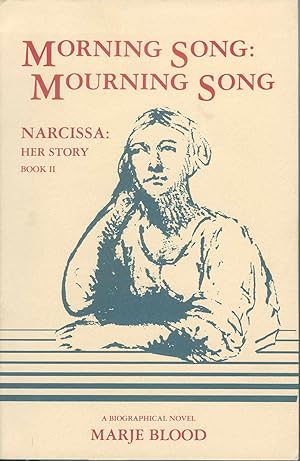 Morning Song-Mourning Song: Narcissa: Her Story Book II