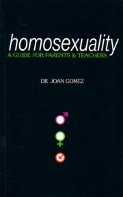 Imagen del vendedor de HOMOSEXUALITY : A GUIDE FOR PARENTS & TEACHERS, a la venta por tsbbooks